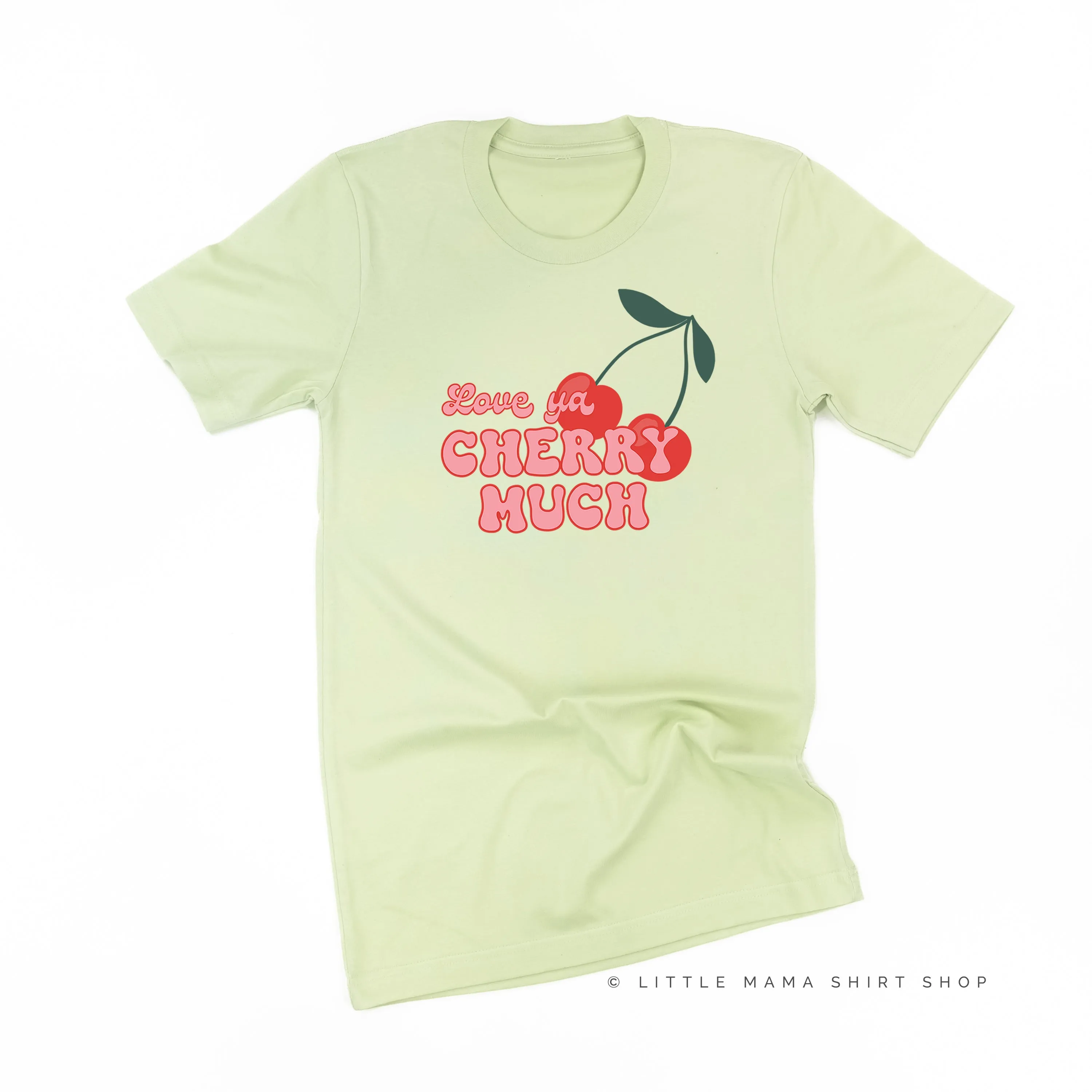 Love Ya Cherry Much - Unisex Tee