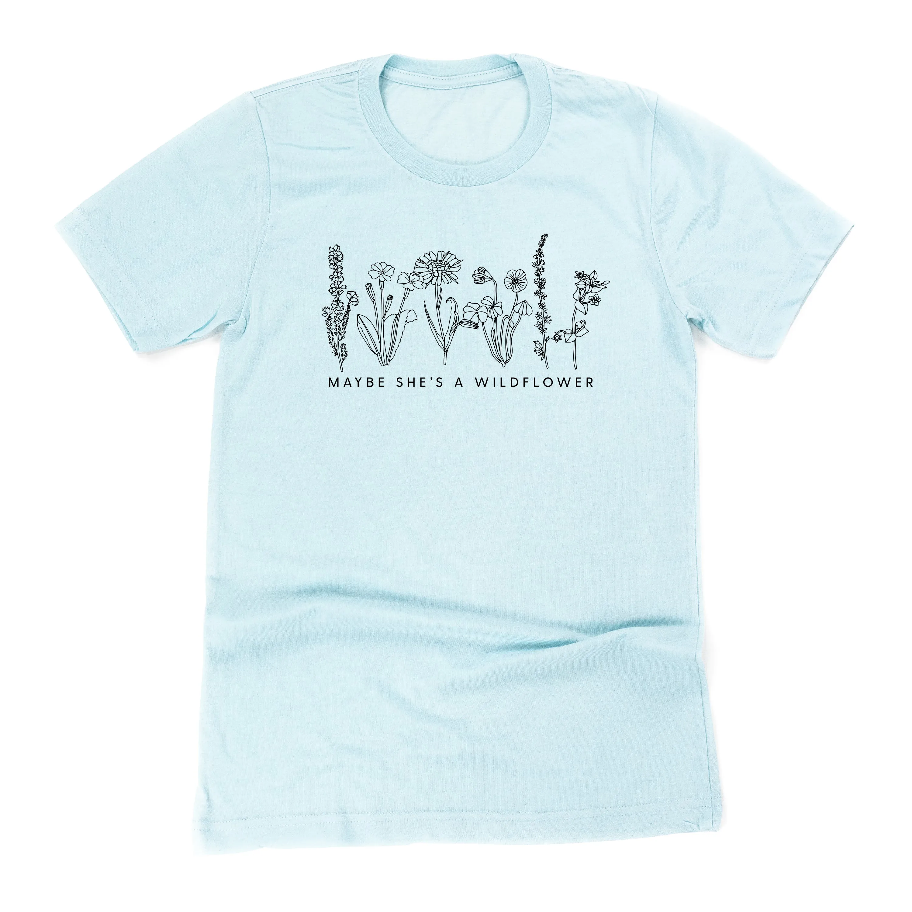 Maybe She's A Wildflower - Unisex Tee