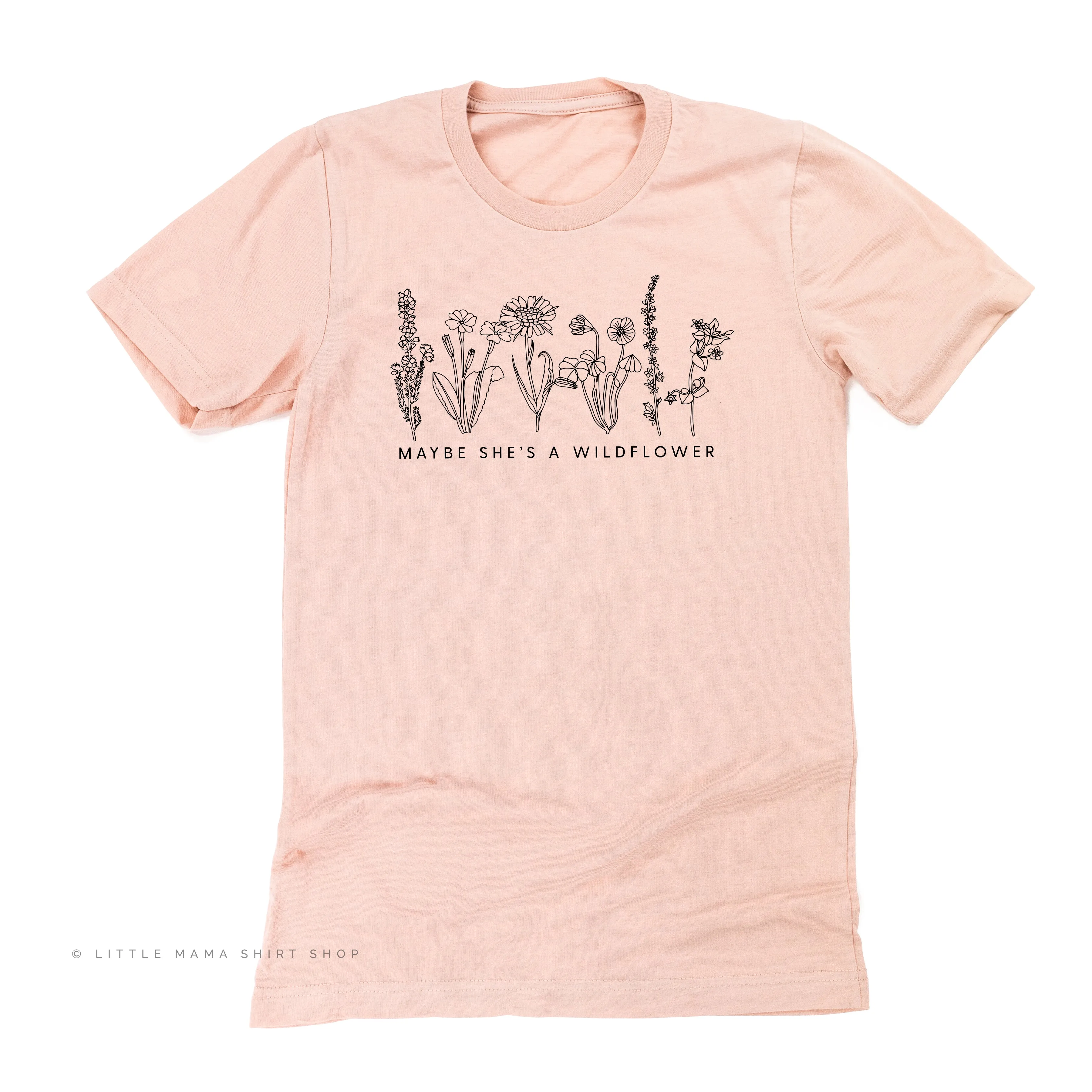 Maybe She's A Wildflower - Unisex Tee
