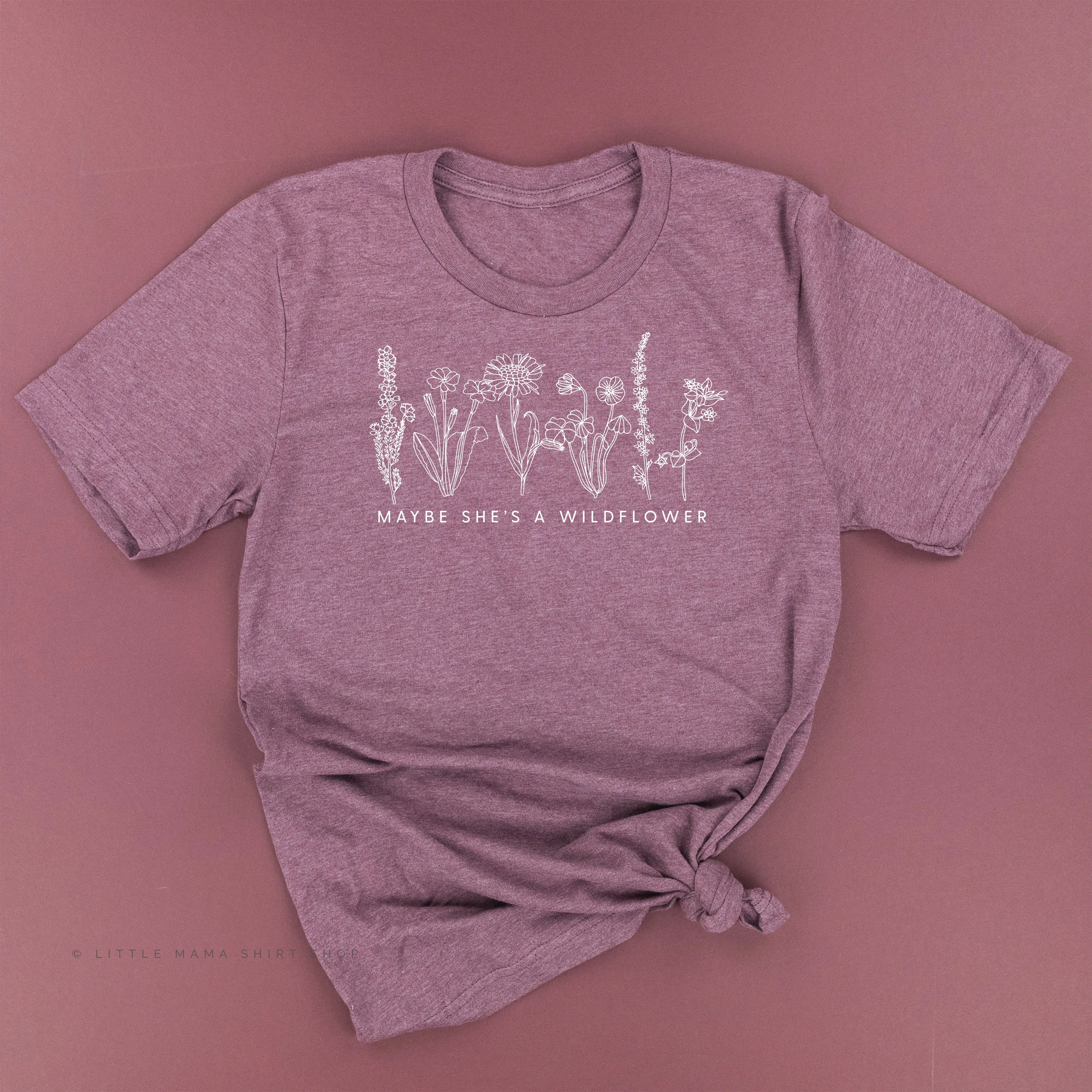 Maybe She's A Wildflower - Unisex Tee