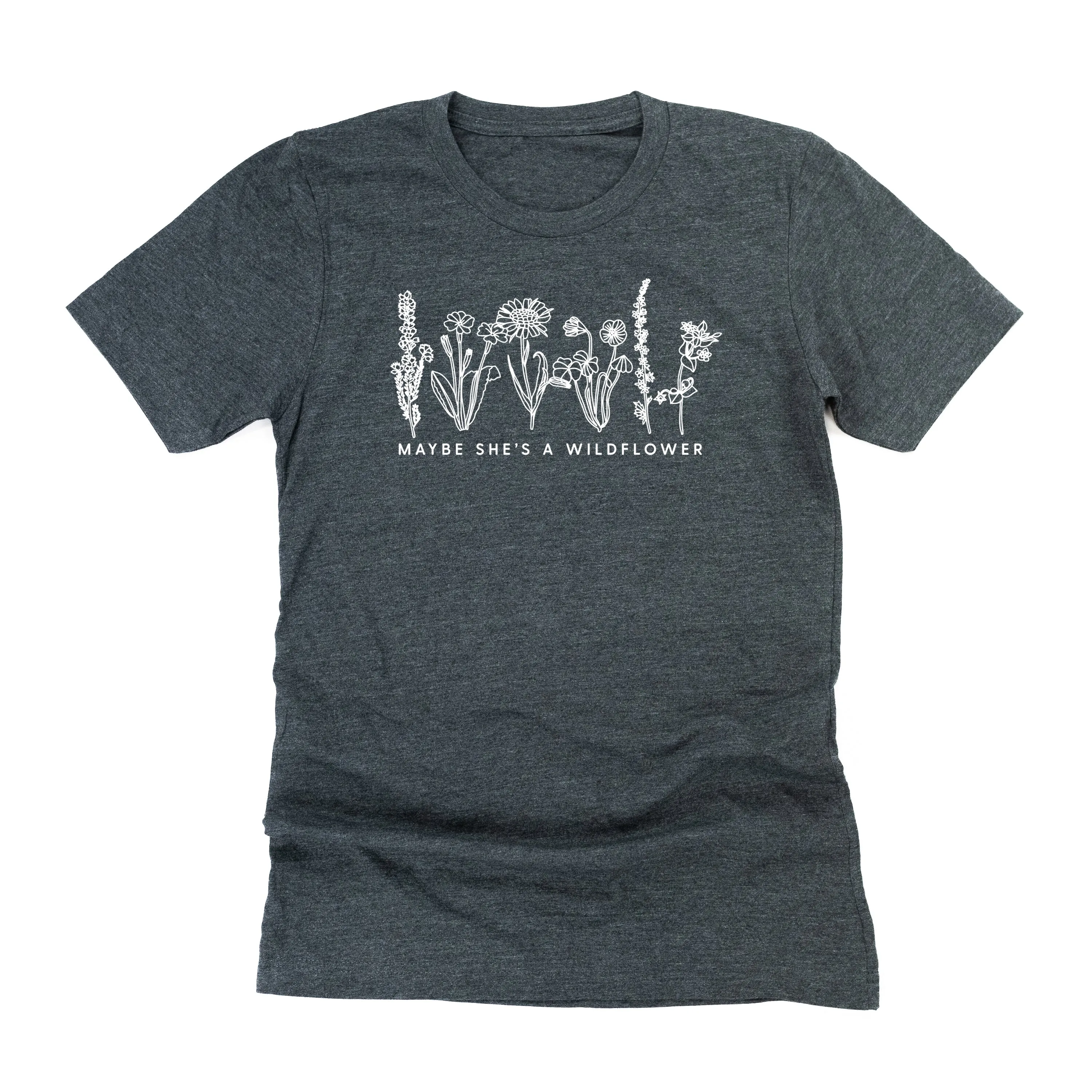 Maybe She's A Wildflower - Unisex Tee
